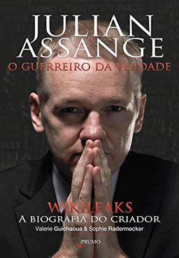 Julian Assange: O guerreiro da verdade