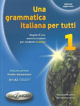 Una grammatica italiana per tutti 1 ksi??ka: Libro 1 (edizione aggiornata): Vol. 1