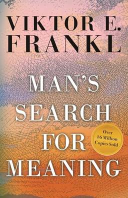 Man's Search for Meaning: