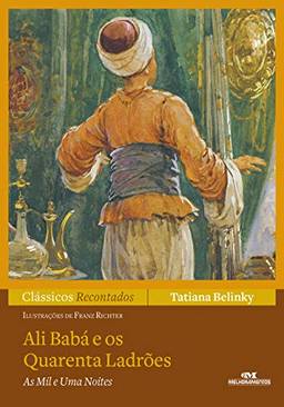 Ali-Babá e Os Quarenta Ladrões (Clássicos Recontados)