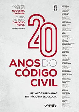 20 anos do código civil: Relações privadas no início do século XXI