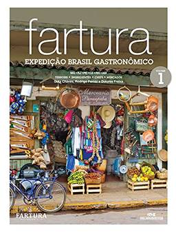 Fartura - Expedição Brasil gastronômico: Vol. 1