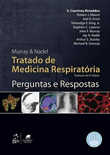 Murray & Nadel Tratado de Medicina Respiratória: Perguntas e Respostas