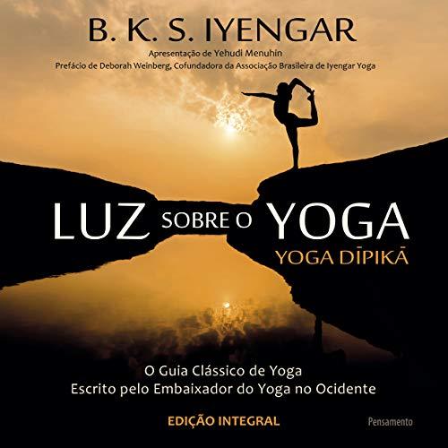 Luz Sobre o Yoga: Luz Sobre o Yoga