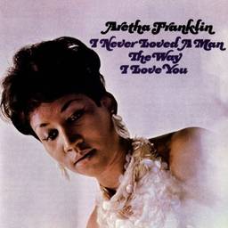 Aretha Franklin - I Never Loved A Man The Way I [Disco de Vinil]