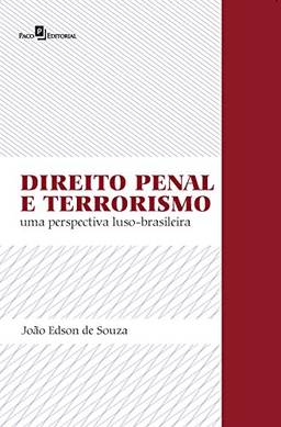 Direito penal e terrorismo: Uma perspectiva luso-brasileira
