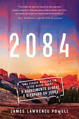 2084: Uma ficção baseada em fatos reais sobre o aquecimento global e o futuro da Terra