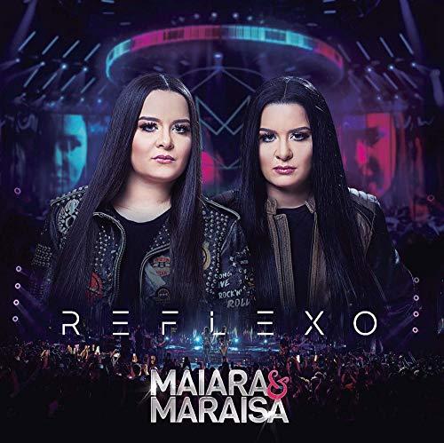 MAIARA & MARAISA - REFLEXO