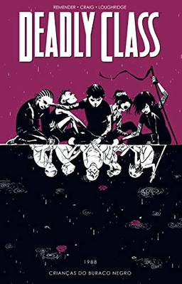 Deadly Class Volume 2: Crianças do Buraco Negro