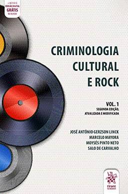 Criminologia Cultural e Rock (Volume 1)