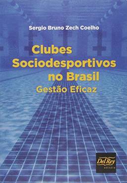 Clubes Sociodesportivos no Brasil: Gestão Eficaz