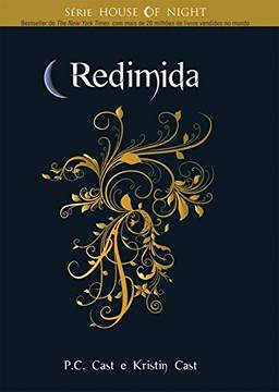 Redimida - Volume 12. Série House of Night