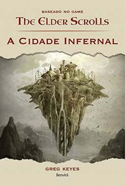 A CIDADE INFERNAL - Baseado no jogo The Elder Scrolls