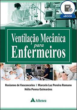 Ventilação Mecânica para Enfermeiros (eBook)