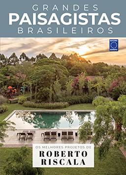 Coleção Grandes Paisagistas Brasileiros - Os Melhores Projetos de Roberto Riscala