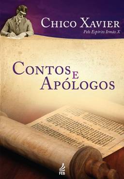 Contos e apólogos (Coleção Humberto de Campos/Irmão X)