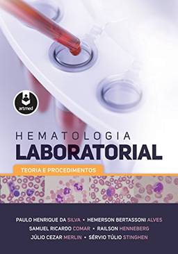 Hematologia Laboratorial: Teoria e Procedimentos