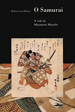 O Samurai: a vida de Miyamoto Musashi