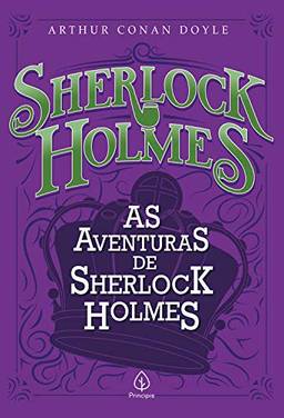 As aventuras de Sherlock Holmes (Clássicos da literatura mundial)