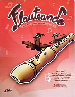 Flauteando - Volume I: Tocando e cantando com o folclore