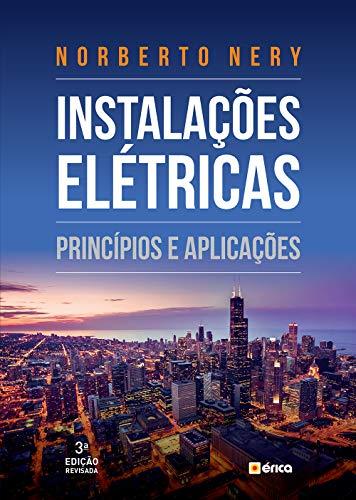 Instalações Elétricas - Princípios e Aplicações