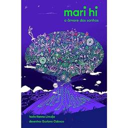 Mari hi – a árvore dos sonhos: um mito yanomami para crianças
