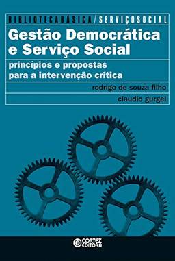 Gestão democrática e serviço social: Princípios e Propostas Para a Intervenção Crítica