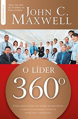 O Líder 360º (Coleção Liderança com John C. Maxwell)