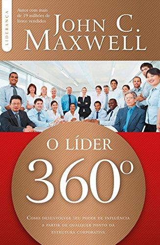 O Líder 360º (Coleção Liderança com John C. Maxwell)
