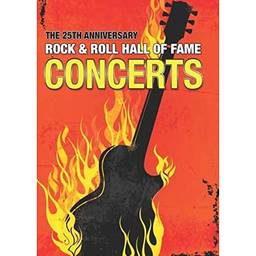 Rock & Roll Hall of Fame Conscerts - the 25Th Anniversary