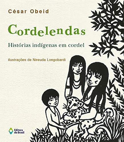 Cordelendas: Histórias indígenas em cordel