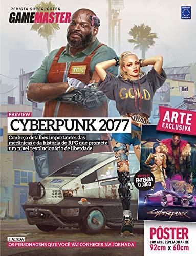 Revista Superpôster CyberPunk 2077 - edição 1: Revista Superpôster - Conheça Detalhes Importantes das Mecânicas e da História do RPG que Promete um Nível Revolucionário de Liberdade