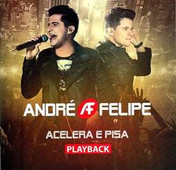 André E Felipe - Acelera E Pisa (Playback) (Gospel) [CD]