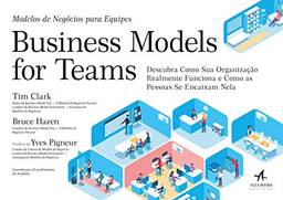 Business model for teams: modelos de negócios para equipes