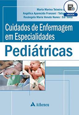 Cuidados de Enfermagem em Especialidades Pediátricas (eBook)