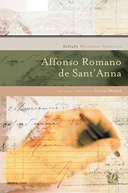Melhores Crônicas Affonso Romano de Sant'Anna