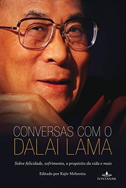 Conversas com o Dalai Lama: Sobre felicidade, sofrimento, o propósito da vida e mais