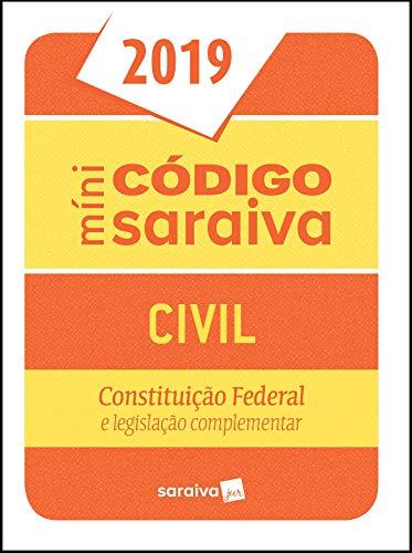 Minicódigo Civil e Constituição Federal - 25ª edição de 2019: Constituição Federal e Legislação Complementar