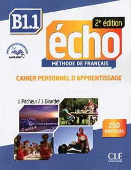 Echo B1.1 - Cahier personnel d´exercices: Cahier personnel d'apprentissage + CD-audio + livre-we