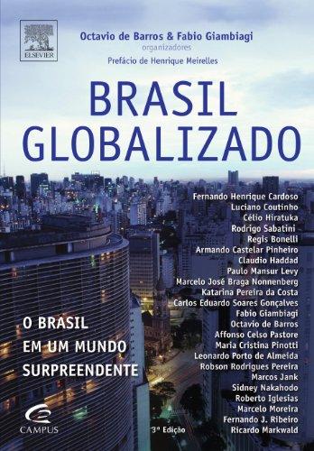Brasil Globalizado. O Brasil em Um Mundo Surpreendente