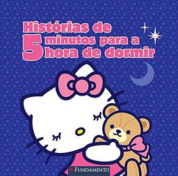 Hello Kitty. Histórias de 5 Minutos Para a Hora de Dormir
