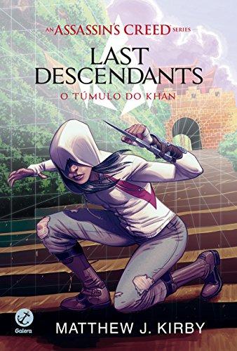 O túmulo do Khan - Last descendants - vol. 2 (Assassin's Creed)