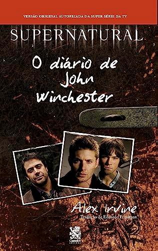 Supernatural: O Diário de John Winchester: Acompanha marcador de páginas