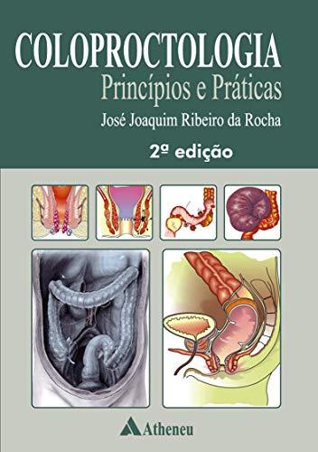Coloproctologia Princípios e Práticas - 2ª Edição.