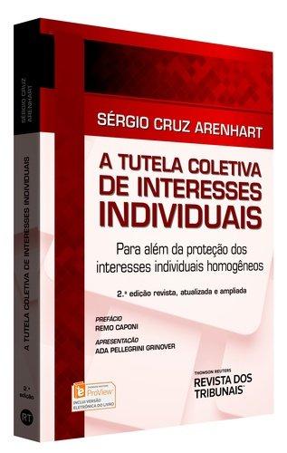 A Tutela Coletiva de Interesses Individuais. Para Além da Proteção dos Interesses Individuais Homogêneos