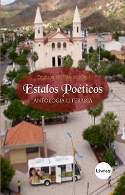 Estalos Poéticos: Antologia Literária