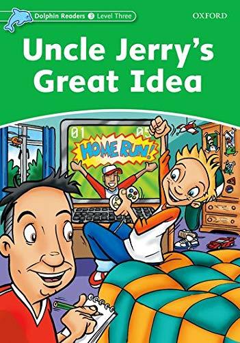 Uncle Jerry's Great Idea: Level 3: 525-Word Vocabulary Uncle Jerry's Great Idea
