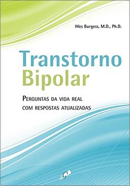Transtorno bipolar: perguntas da vida real com respostas atualizadas