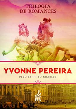 Trilogia De Romances Yvonne Pereira
