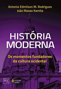 História moderna: Os momentos fundadores da cultura ocidental